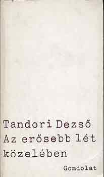 Tandori Dezs - Az ersebb lt kzelben
