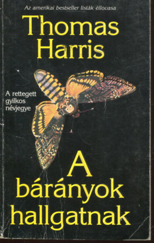 Thomas Harris - A b�r�nyok hallgatnak    - els� kiad�s