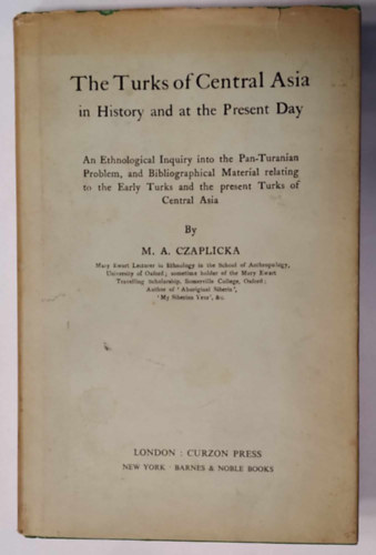 M.A. Czaplicka - The Turks of Central Asia in History and at the Present Day