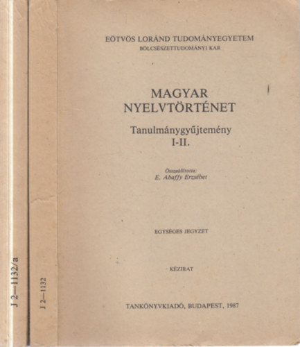 E. Abaffy Erzsébet (szerk.) - Magyar nyelvgyűjtemény I-IV. (2 kötetben)- egységes jegyzet, kézirat