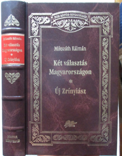 Mikszáth Kálmán - Két választás Magyarországon - Új Zrínyiász