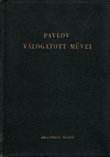 I.P. Pavlov - Pavlov v�logatott m�vei