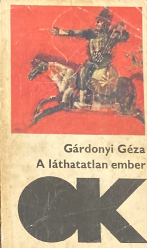 Gárdonyi Géza - A láthatatlan ember