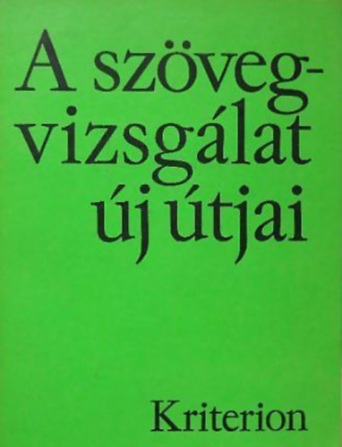 Szab Zoltn  (szerk.) - A szvegvizsglat j tjai - tanulmnyok