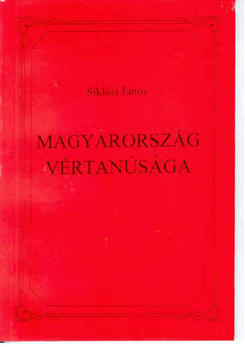 Siklsi Jnos - Magyarorszg vrtansga
