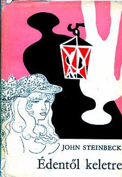 John Steinbeck - Édentől keletre