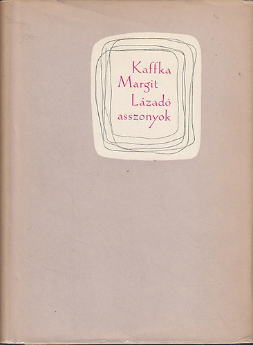 Kaffka Margit - Lzad asszonyok I-II.