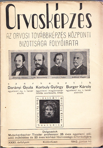 Darnyi Gyula (szerk.); Korbuly Gyrgy (szerk.); Burger Kroly (szerk.) - Orvoskpzs - Az orvosi tovbbkpzs kzponti bizottsga folyirata (Klnfzet)