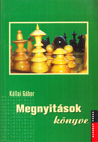 K�llai G�bor - Megnyit�sok k�nyve