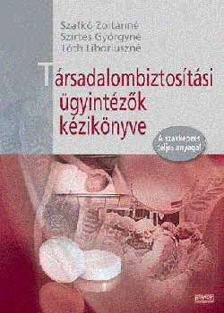 Szafk Z.; Szirtes Gy. - Trsadalombiztostsi gyintzk kziknyve