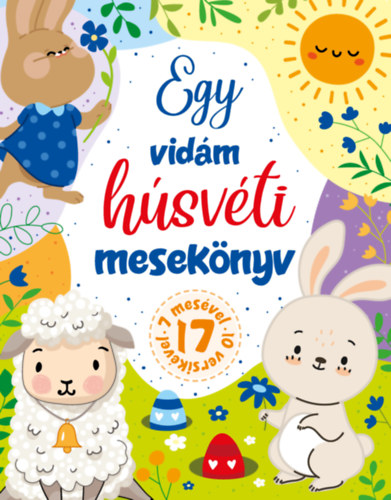 Szab� Zsolt, Darvas Fl�ra, Zsolnai Vir�g, P�d�r Katalin G�rdonyi G�za - Egy vid�m h�sv�ti mesek�nyv