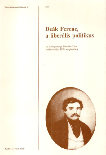 De�k Ferenc, a liber�lis politikus