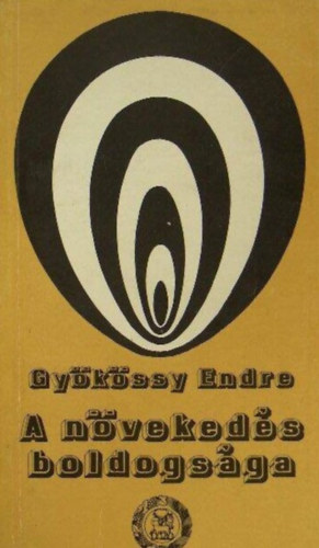 Gyökössy Endre - A növekedés boldogsága - Elmélkedések Jézus boldogmondásairól