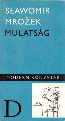 Slawomir Mrozek - Mulats�g (Modern K�nyvt�r)