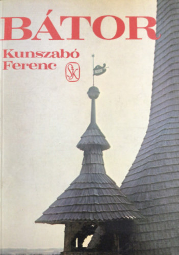 Kunszab� Ferenc - B�tor