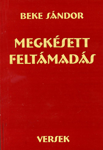 Beke Sndor - Megksett feltmads