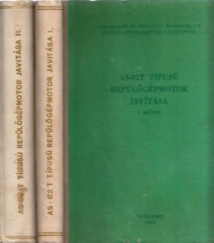 Vass Bal�zs - Sz�cs Ern� - Jakab R�bert  (Szerk) - AS-82T t�pus� rep�l�g�pmotor jav�t�sa I-II.