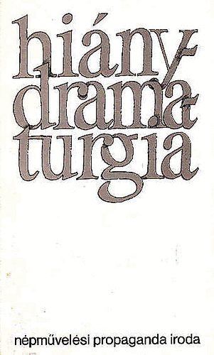Vink� J�zsef szerk. - Hi�nydramaturgia