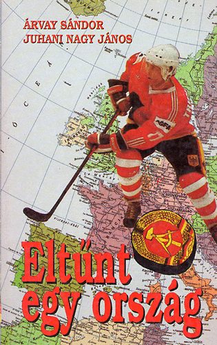 Árvay Sándor-Juhani Nagy Lajos - Eltűnt egy ország