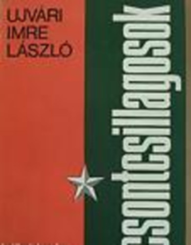Ujvári Imre László - Csontcsillagosok