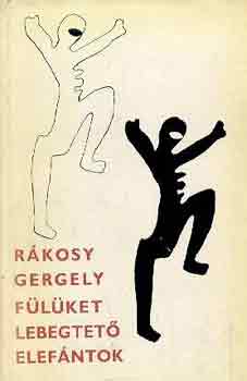 R�kosy Gergely - F�l�ket lebegtet� elef�ntok