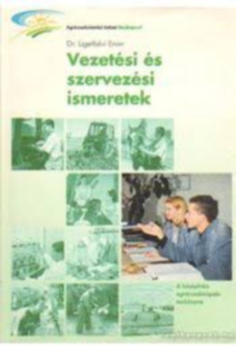 dr.Ligetfalvi Ervin - Vezetsi s szervezsi ismeretek
