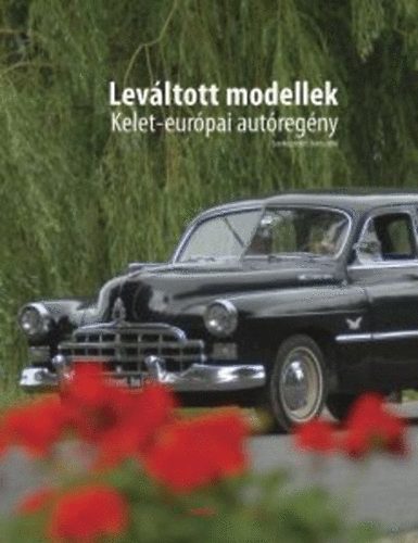 Boros Jen  (szerk.) - Levltott modellek - Kelet-eurpai autregny