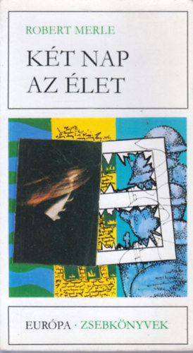 Robert Merle - Kt nap az let
