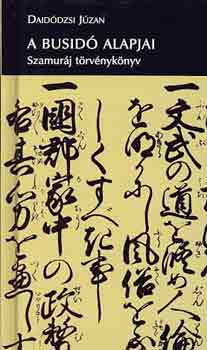 Daid�dzsi J�zan - A busid� alapjai