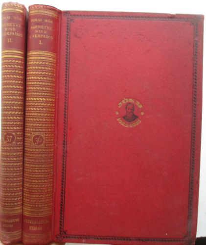 Jókai Mór - Szeretve mind a vérpadig I-II. (Centenáriumi kiadás 36-37. kötet)