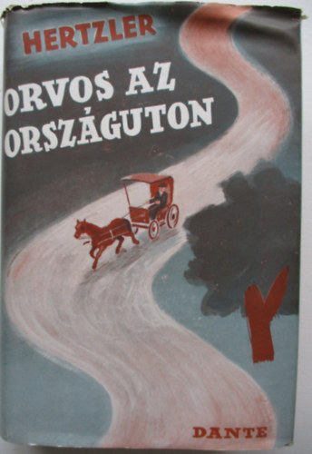 Arthur Hertzler - Orvos az orsz�g�ton - Egy vid�ki doktor napl�ja - Teddy Bell rajzaival