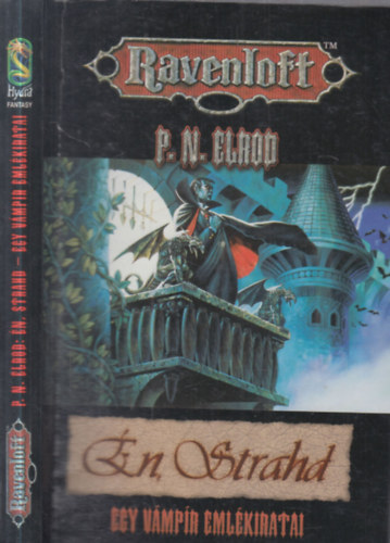 P. N. Elrod - Én, Strahd- Egy vámpír emlékiratai (Ravenloft)