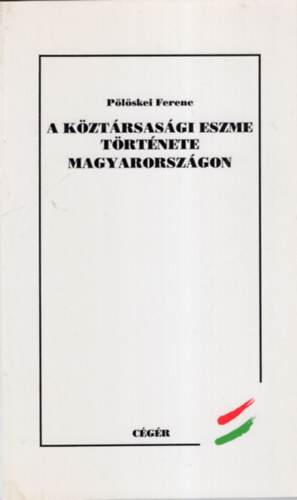 P�l�skei Ferenc - A k�zt�rsas�gi eszme t�rt�nete Magyarorsz�gon