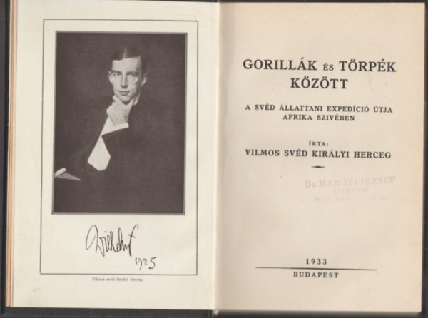 Vilmos Svéd Királyi Herceg - Gorillák és törpék között