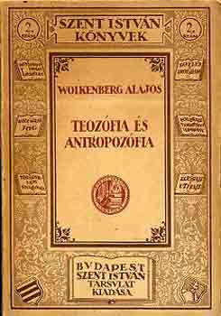 Wolkenberg Alajos - Teoz�fia �s antropoz�fia