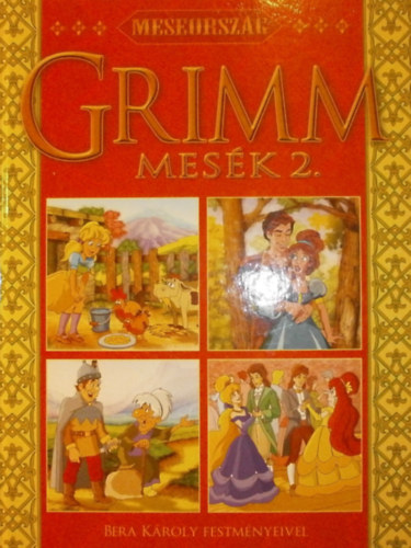 Csendes Istvnn  (szerk.) - Grimm mesk 2.