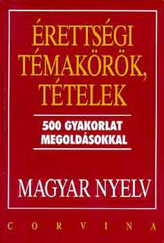 Dr. Balzs Gza - rettsgi tmakrk, ttelek 500 gyakorlat megoldsokkal: Magyar nyelv