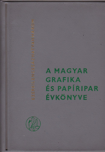 Lengyel Lajos  (szerk.) - a magyar grafika �s pap�ripar �vk�nyve 1963