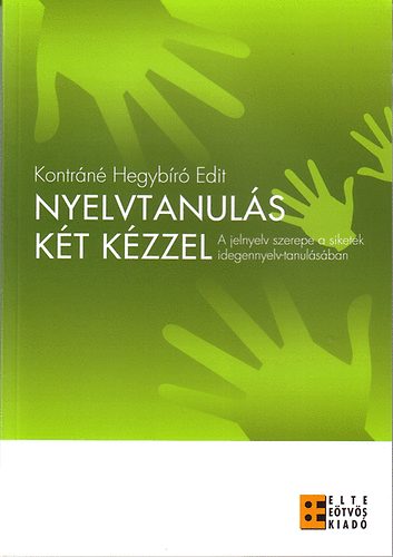 Kontráné Hegybíró Edit - Nyelvtanulás két kézzel