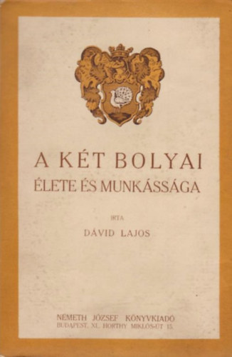 D�vid Lajos - A k�t Bolyai �lete �s munk�ss�ga