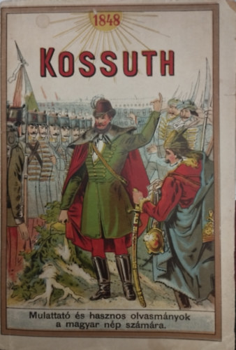 Kossuth Lajos - Mulattat� �s hasznos olvasm�nyok a magyar n�p sz�m�ra