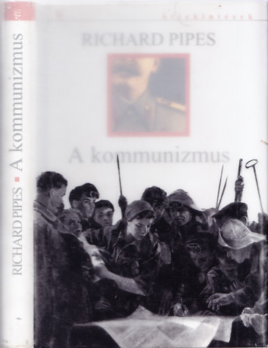 Richard Pipes - A kommunizmus