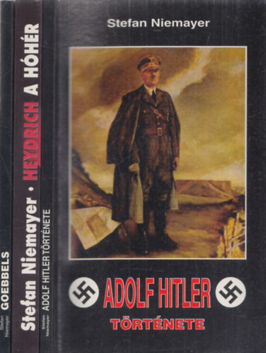 3 db II. vilghbors letrajz: Adolf Hitler trtnete + Heydrich, a hhr + Goebbels, a gonosz