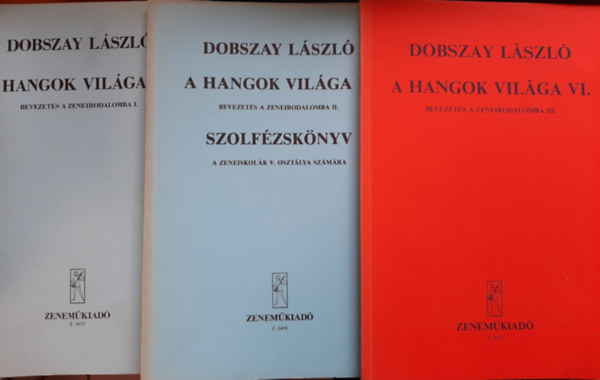 Dobszay Lszl - A hangok vilga IV-VI. (Bevezets a zeneirodalomba I-III.)