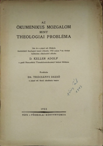 D. Keller Adolf  (Adolf Keller) - Az kumenikus mozgalom mint theologiai problma