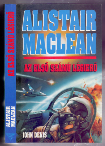 Alistair MacLean John Denis - Az els szm lgier (Air Force One Is Down)