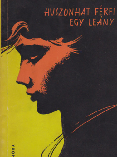 Gorkij - Huszonhat f�rfi-egy le�ny