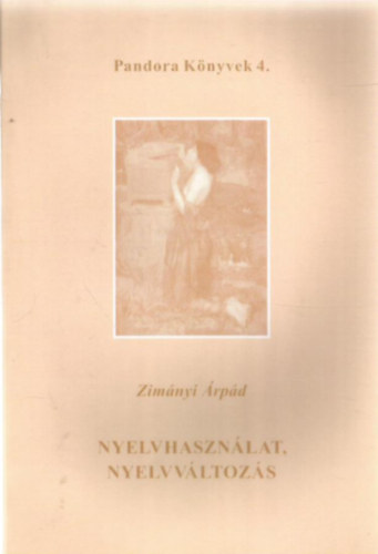 Zim�nyi �rp�d - Nyelvhaszn�lat, nyelvv�ltoz�s