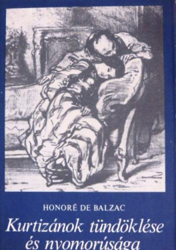 Honor de Balzac - Kurtiznok tndklse s nyomorsga