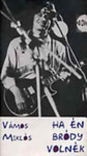 Vámos Miklós - Ha én Bródy volnék (dedikált)
